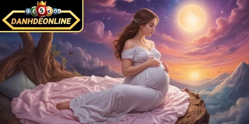 Gợi ý giấc mơ mang thai nên đánh số nào tiềm năng?